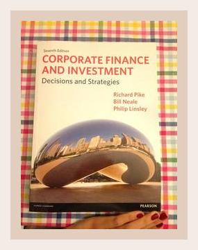 Summary of Corporate Finance and Investment by Richard Pike, Bill Neale, Philip Linsley (2018)