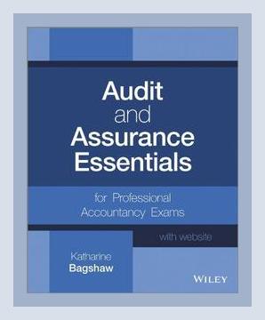 Summary of Audit and Assurance Essentials by Katharine Bagshaw (2013)