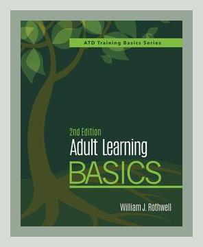 Summary of Adult Learning Basics by William J. Rothwell (2008)