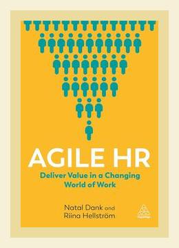 Summary of Agile HR: Delivering Value in a Changing World of Work by Natal Dank (2018)