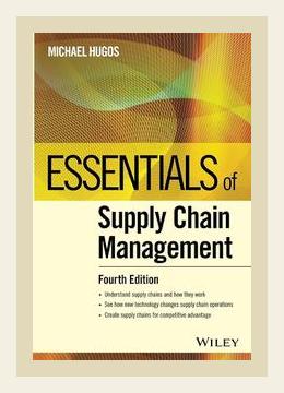 Summary of Essentials of Supply Chain Management by Michael H. Hugos (2003)