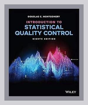 Summary of Introduction to Statistical Quality Control by Douglas C. Montgomery (2019)