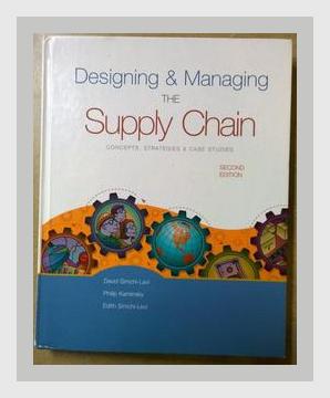 Summary of Designing and Managing the Supply Chain: Concepts, Strategies, and Case Studies by David Simchi-Levi, Philip Kaminsky, Edith Simchi-Levi (1999)