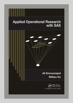 Summary of Applied Operational Research with SAS by Ali Emrouznejad (2012)