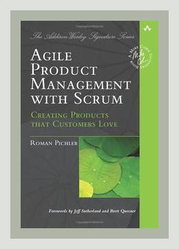 Summary of Agile Product Management with Scrum by Roman Pichler (2010)