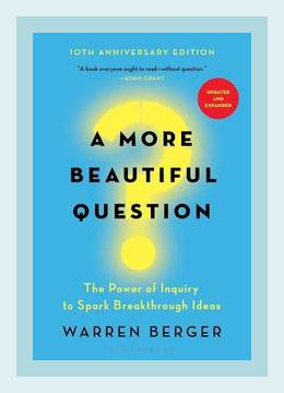 Summary of A More Beautiful Question by Warren Berger (2014)