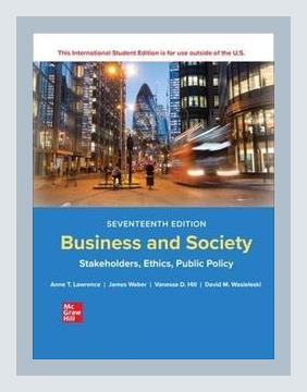 Summary of Business and Society: Stakeholders, Ethics, Public Policy by Anne T. Lawrence, James Weber (2021)