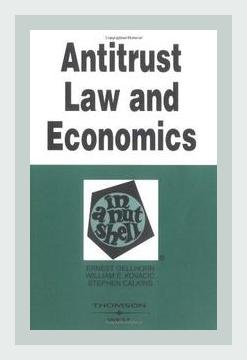 Summary of Antitrust Law and Economics in a Nutshell by Ernest Gellhorn and William E. Kovacic (2004)