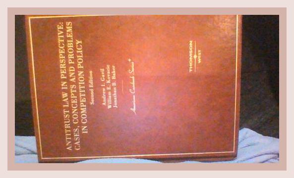 Summary of Antitrust Law in Perspective: Cases, Concepts and Problems in Competition Policy by Andrew I. Gavil, William E. Kovacic, and Jonathan B. Baker (2002)